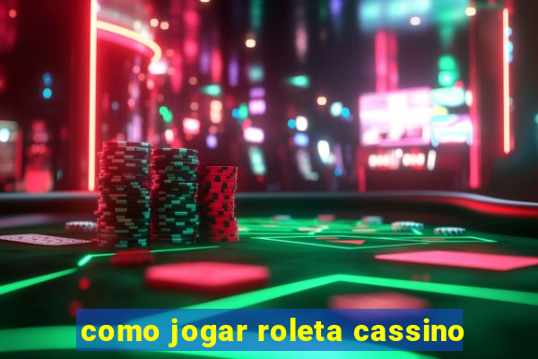 como jogar roleta cassino